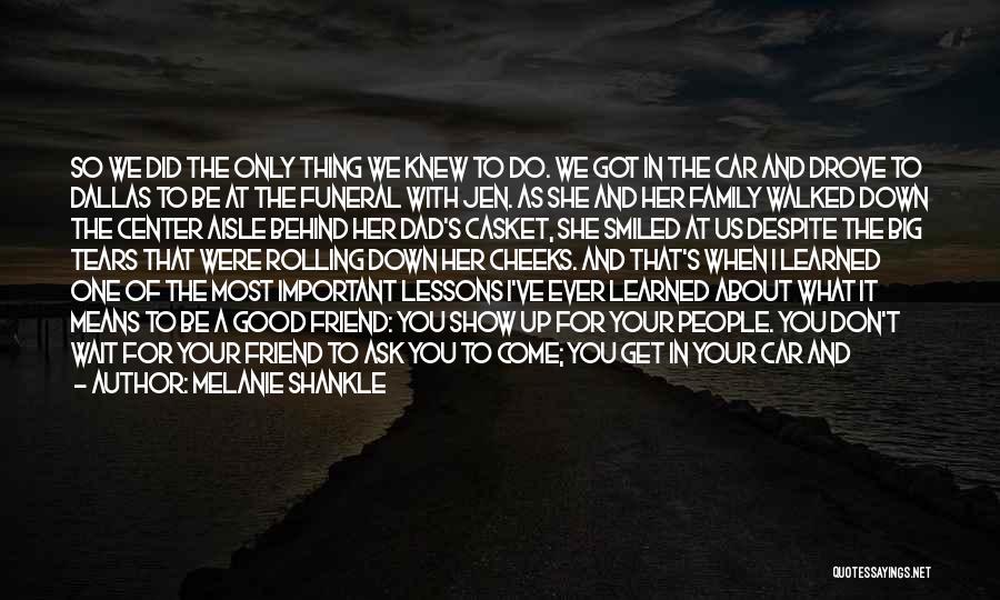 Friendship Means Quotes By Melanie Shankle