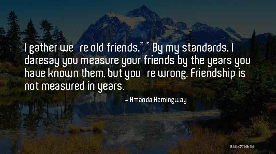 Friendship Measure Quotes By Amanda Hemingway