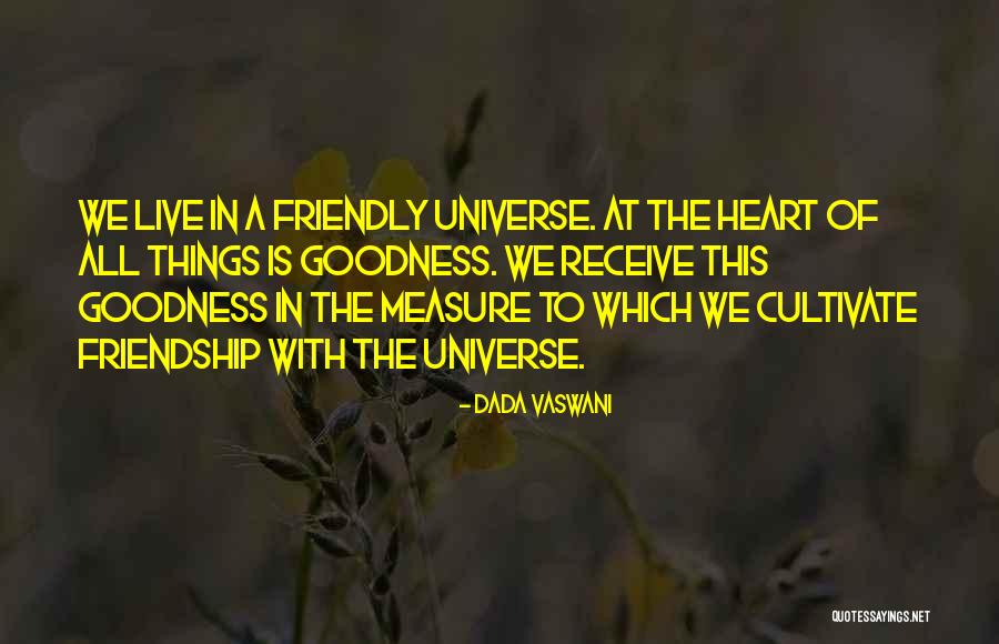 Friendship Measure Quotes By Dada Vaswani