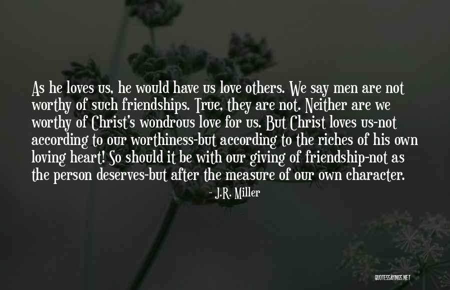 Friendship Measure Quotes By J.R. Miller