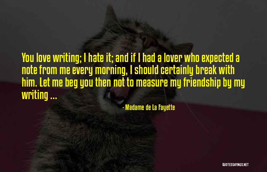 Friendship Measure Quotes By Madame De La Fayette