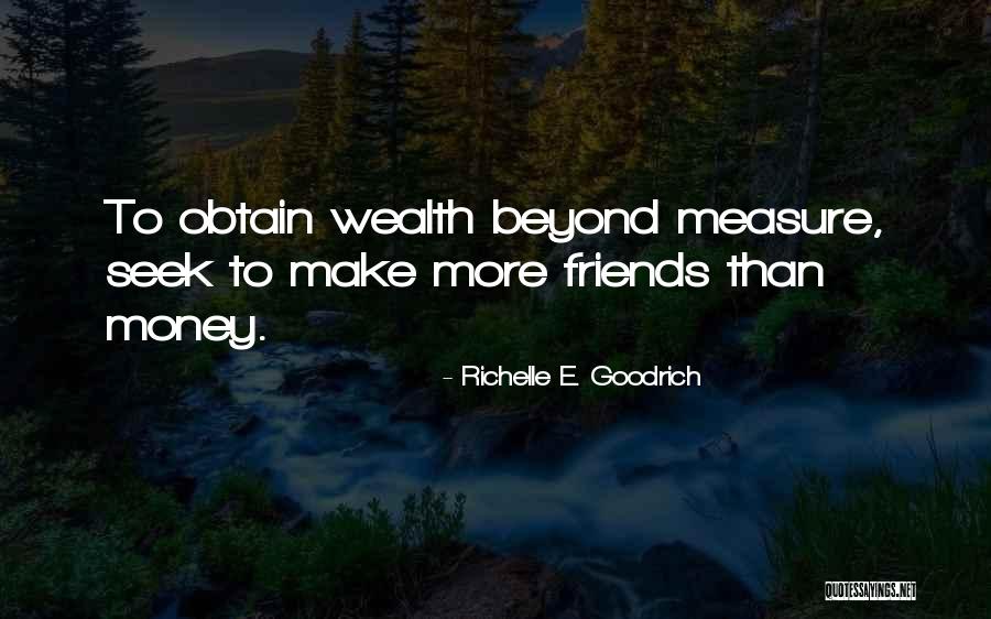 Friendship Measure Quotes By Richelle E. Goodrich