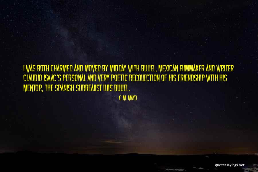 Friendship Mentor Quotes By C.M. Mayo Friendship Mentor Quotes By C.M. Mayo