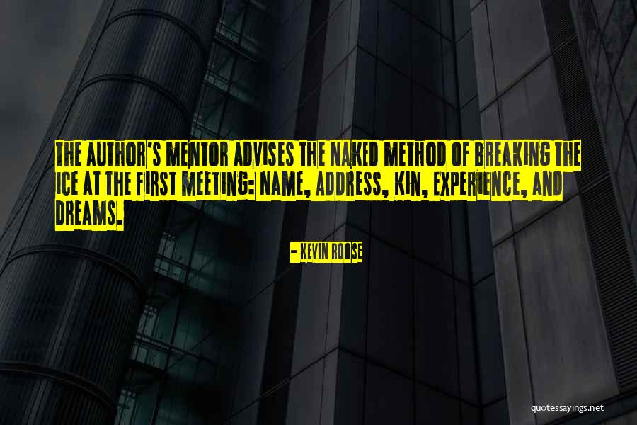 Friendship Mentor Quotes By Kevin Roose Friendship Mentor Quotes By Kevin Roose