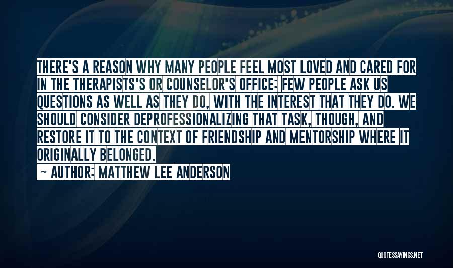 Friendship Mentorship Quotes By Matthew Lee Anderson