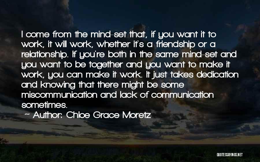 Friendship Miscommunication Quotes By Chloe Grace Moretz