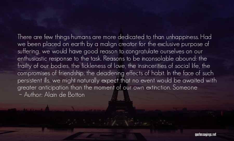 Friendship More Than Love Quotes By Alain De Botton