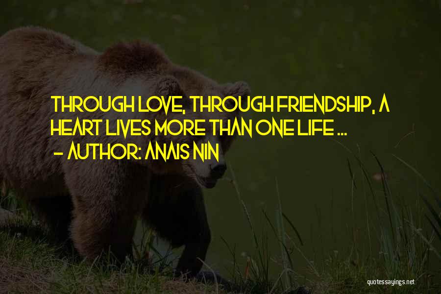 Friendship More Than Love Quotes By Anais Nin