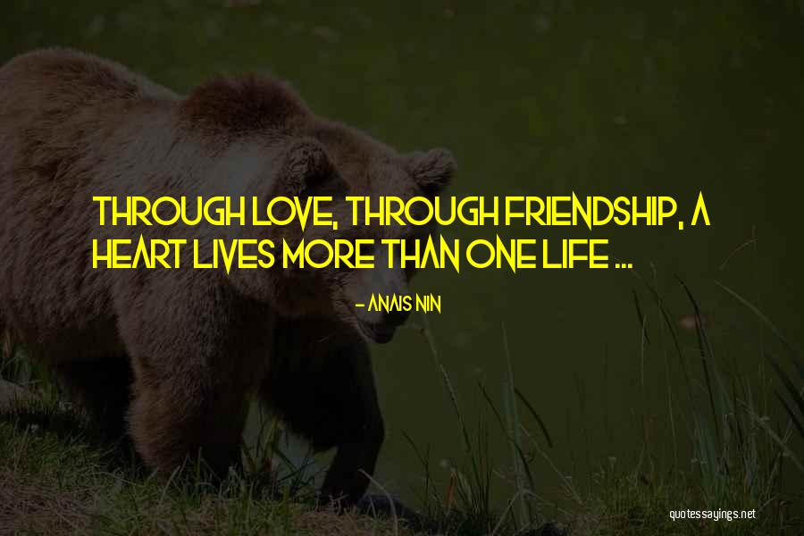 Friendship More Than Love Quotes By Anais Nin