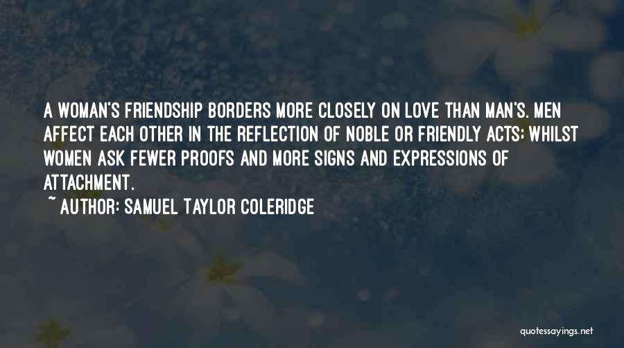 Friendship More Than Love Quotes By Samuel Taylor Coleridge
