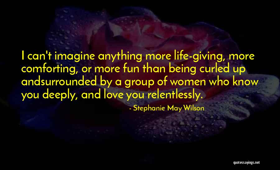 Friendship More Than Love Quotes By Stephanie May Wilson