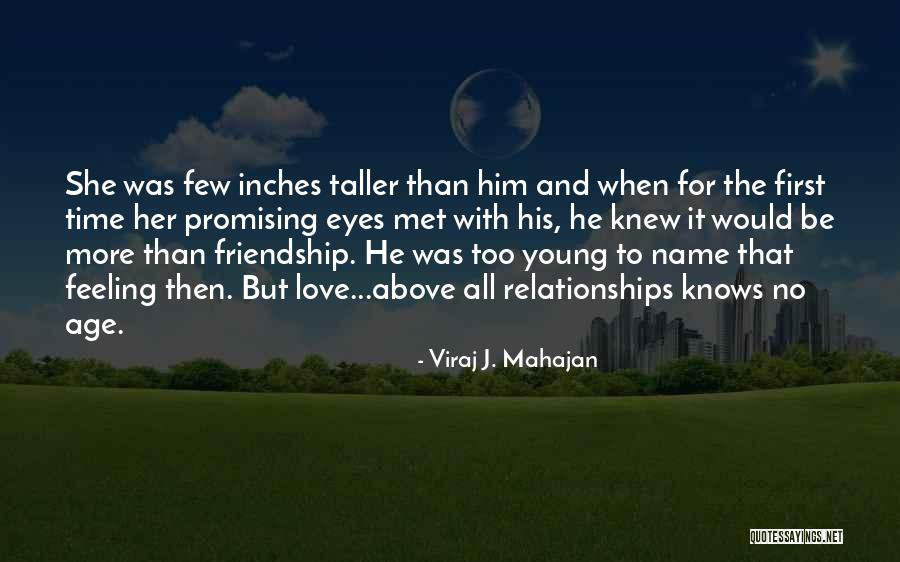 Friendship More Than Love Quotes By Viraj J. Mahajan