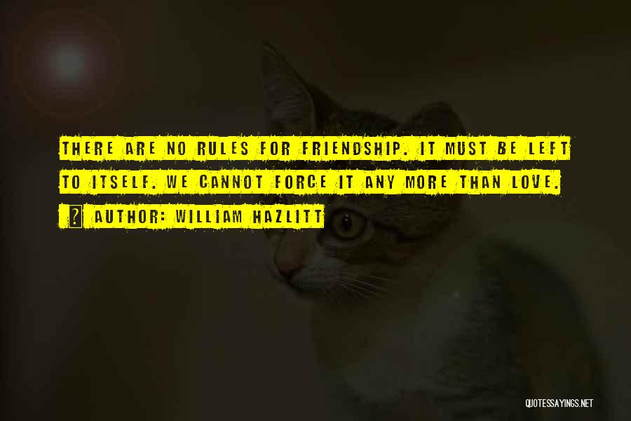 Friendship More Than Love Quotes By William Hazlitt