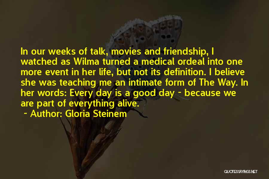 Friendship Movies Quotes By Gloria Steinem