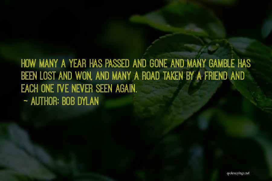 Friendship Never Lost Quotes By Bob Dylan