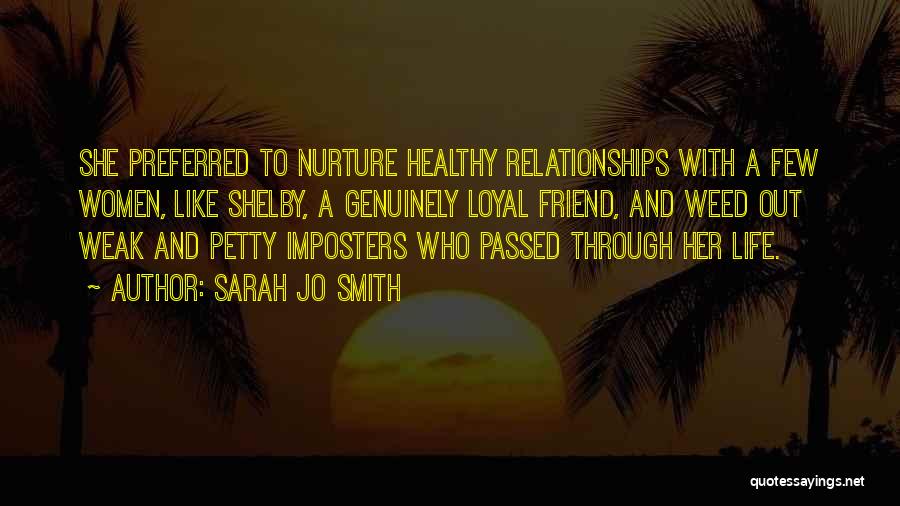 Friendship Nurture Quotes By Sarah Jo Smith