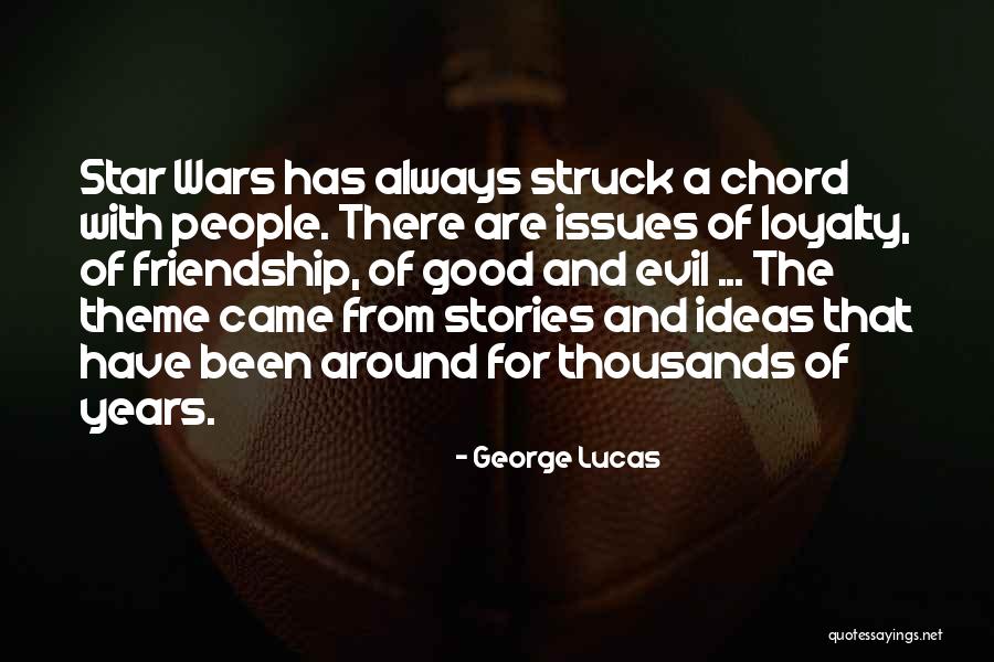Friendship Of Years Quotes By George Lucas Friendship Of Years Quotes By George Lucas