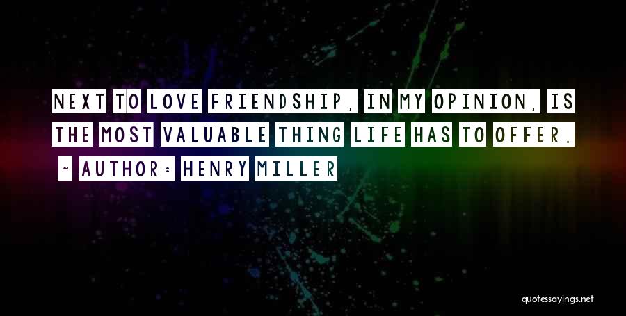 Friendship Offer Quotes By Henry Miller