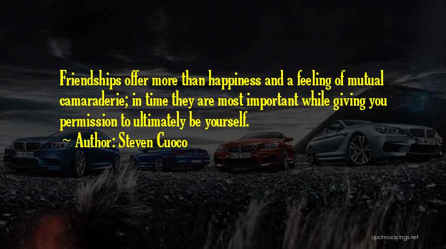 Friendship Offer Quotes By Steven Cuoco