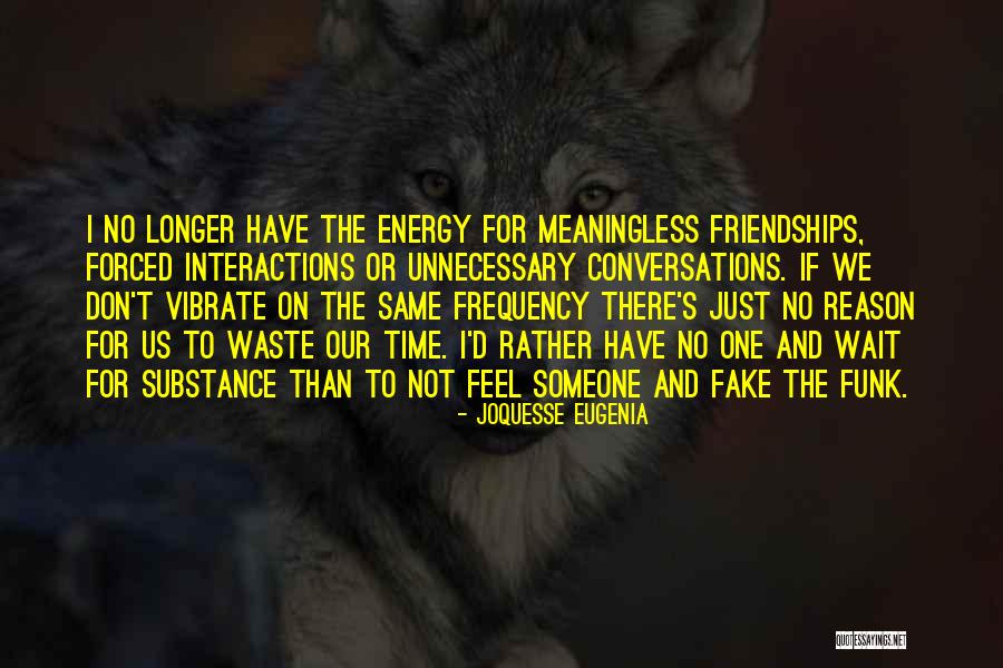 Friendship Or Friendships Quotes By Joquesse Eugenia Friendship Or Friendships Quotes By Joquesse Eugenia