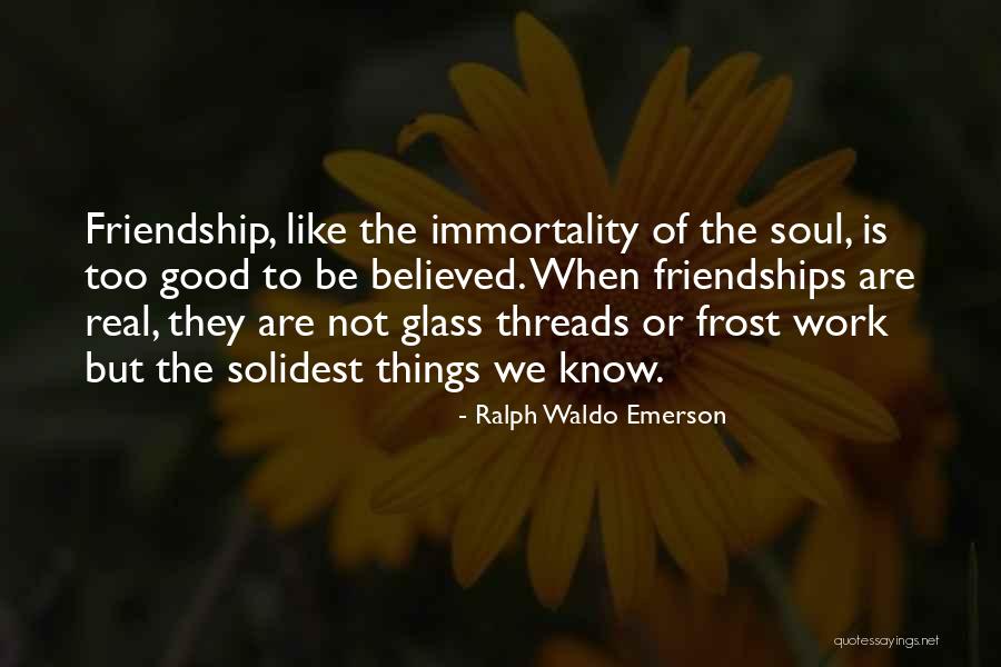 Friendship Or Friendships Quotes By Ralph Waldo Emerson Friendship Or Friendships Quotes By Ralph Waldo Emerson