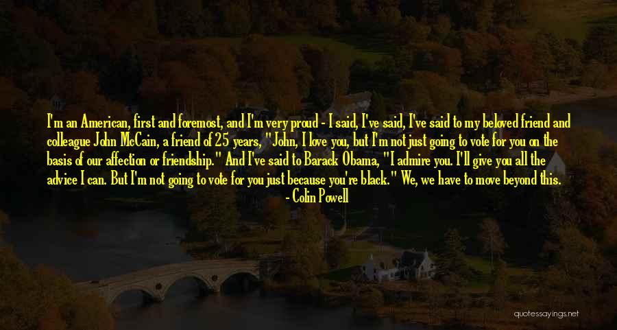 Friendship Or Love Quotes By Colin Powell