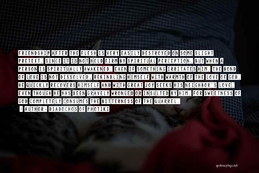 Friendship Or Love Quotes By Diadochos Of Photiki Friendship Or Love Quotes By Diadochos Of Photiki
