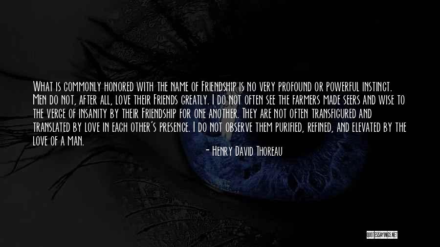 Friendship Or Love Quotes By Henry David Thoreau