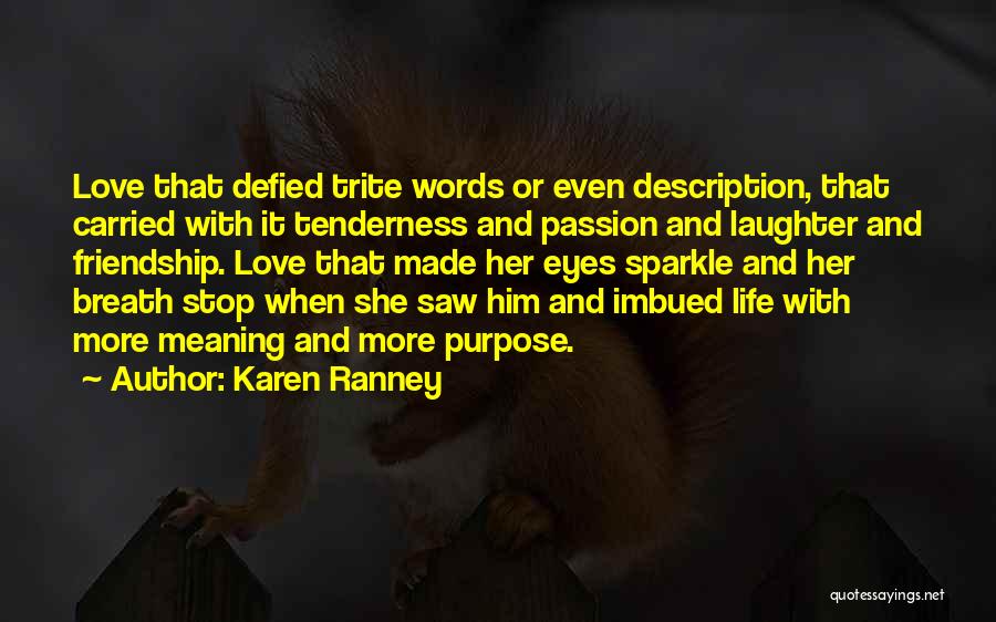 Friendship Or Love Quotes By Karen Ranney Friendship Or Love Quotes By Karen Ranney