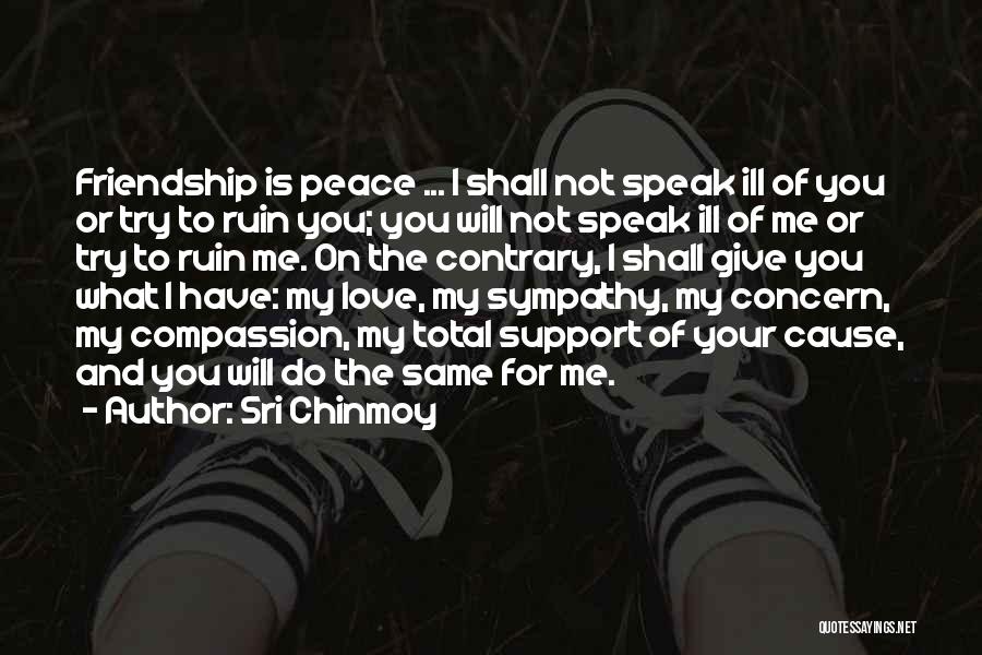 Friendship Or Love Quotes By Sri Chinmoy