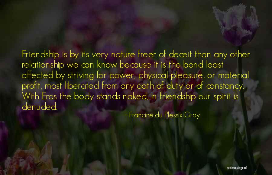 Friendship Or Quotes By Francine Du Plessix Gray Friendship Or Quotes By Francine Du Plessix Gray