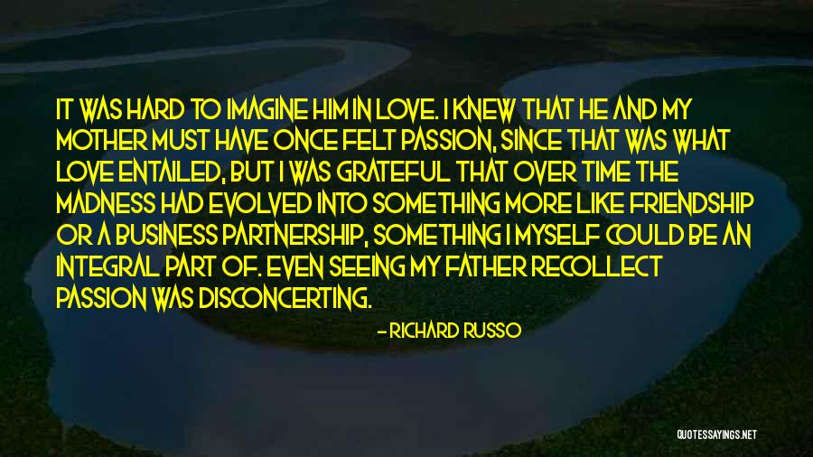 Friendship Over Love Quotes By Richard Russo