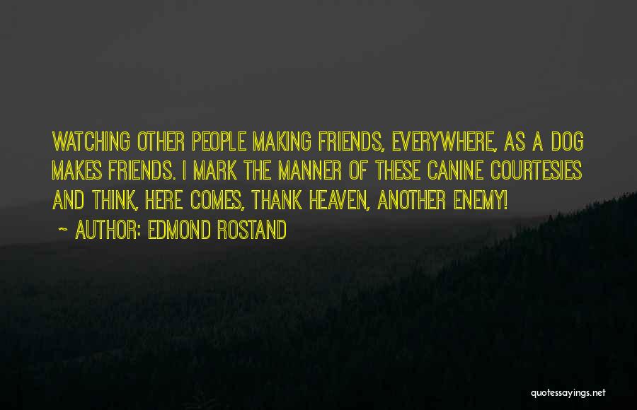 Friendship Over Pride Quotes By Edmond Rostand