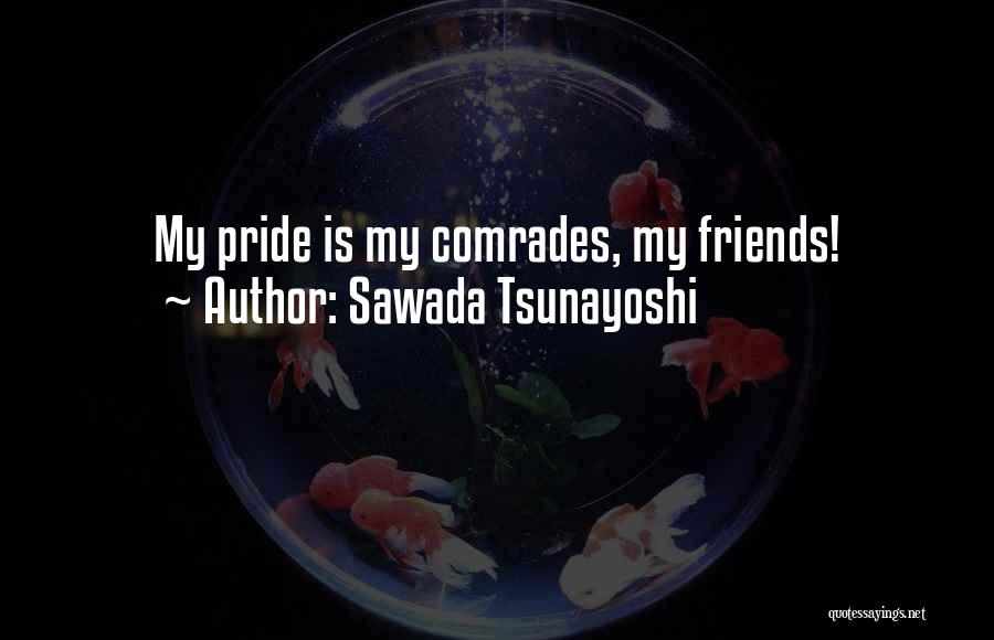 Friendship Over Pride Quotes By Sawada Tsunayoshi