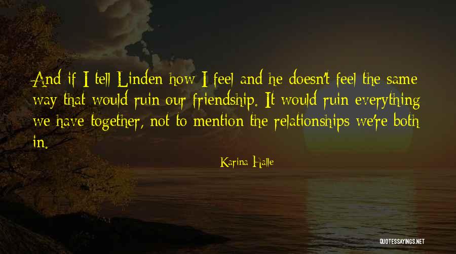 Friendship Over Relationships Quotes By Karina Halle Friendship Over Relationships Quotes By Karina Halle