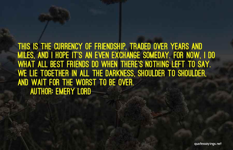 Friendship Over The Years Quotes By Emery Lord