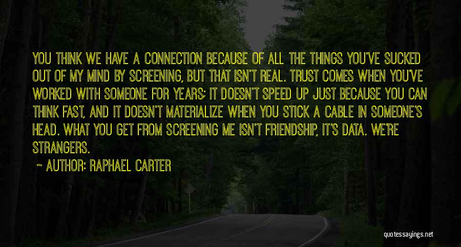 Friendship Over The Years Quotes By Raphael Carter