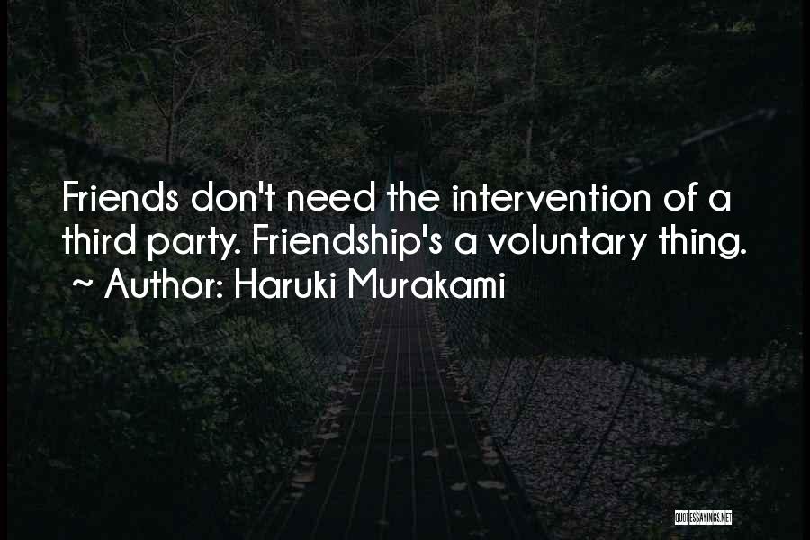 Friendship Party Quotes By Haruki Murakami