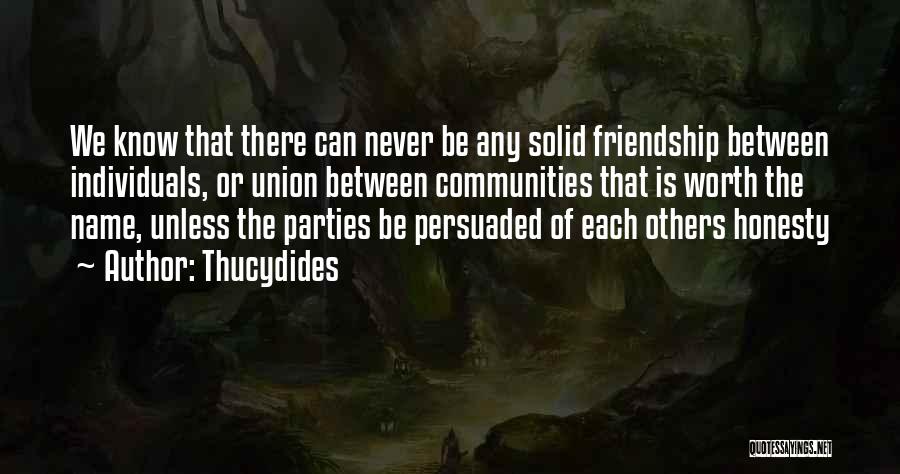 Friendship Party Quotes By Thucydides