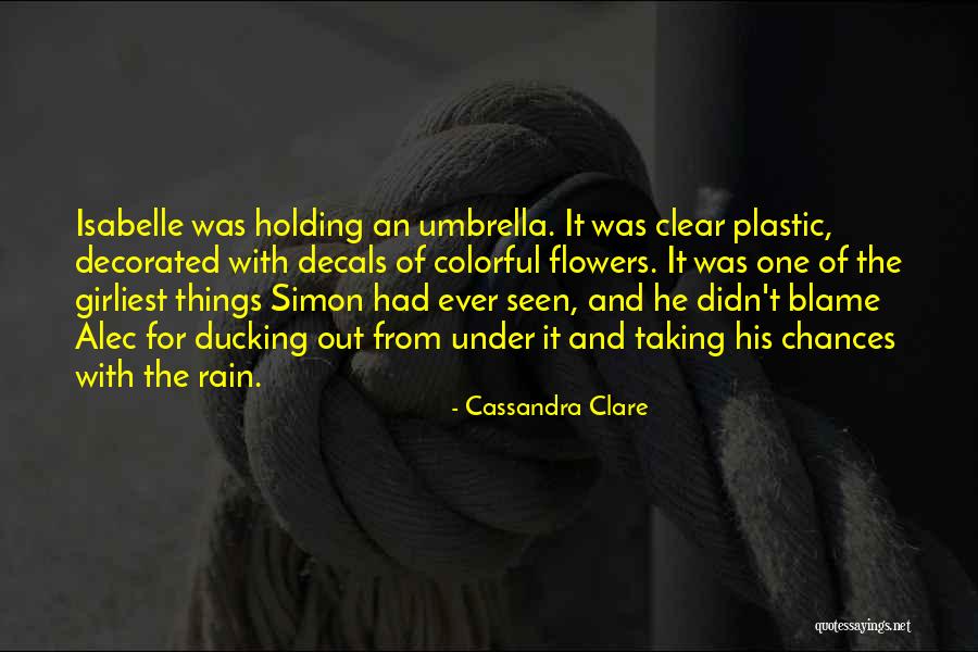 Friendship Plastic Quotes By Cassandra Clare