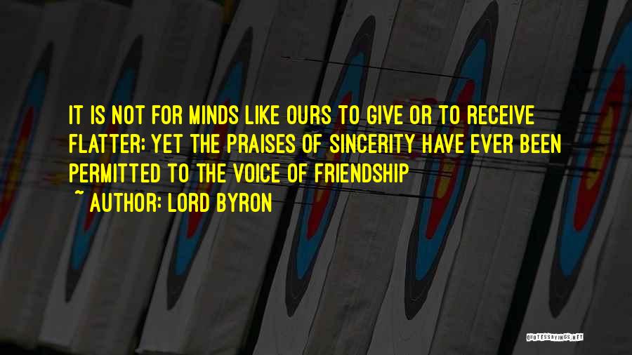Friendship Praises Quotes By Lord Byron