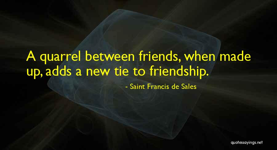 Top 11 Quotes & Sayings About Friendship Quarrel