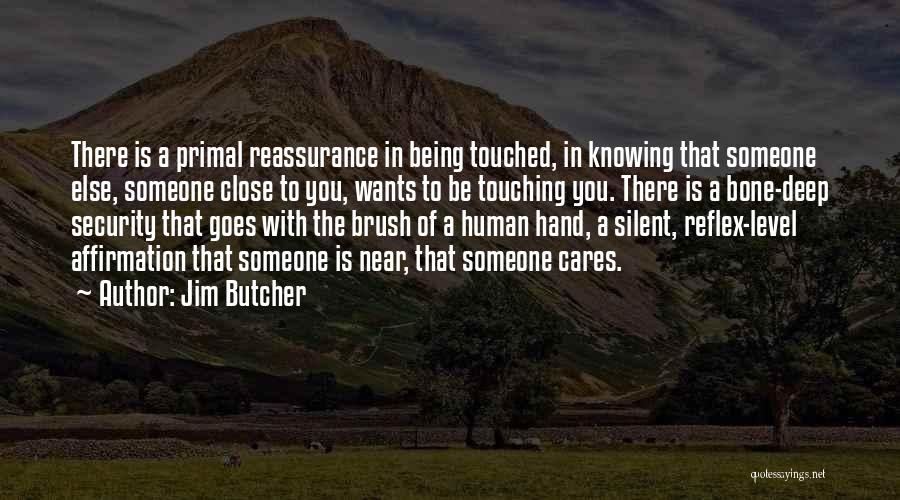 Friendship Reassurance Quotes By Jim Butcher