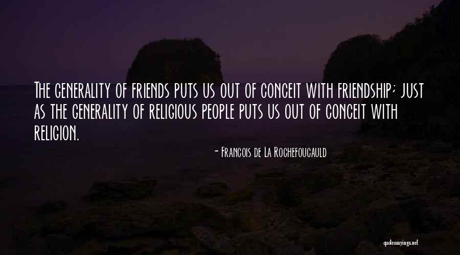 Friendship Religious Quotes By Francois De La Rochefoucauld