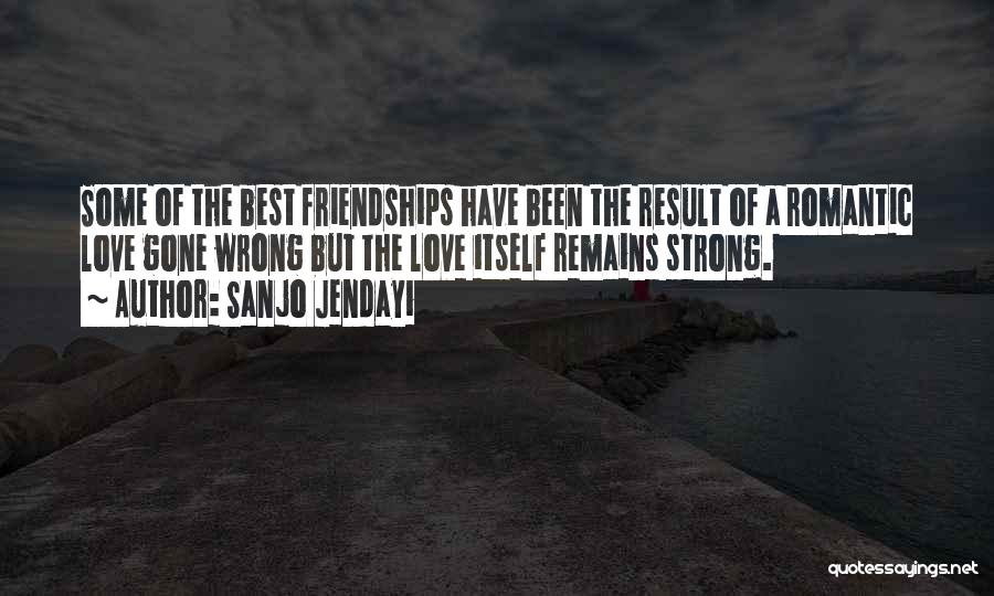 Friendship Remains Quotes By Sanjo Jendayi