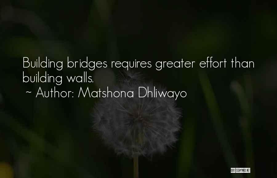 Friendship Requires Effort Quotes By Matshona Dhliwayo
