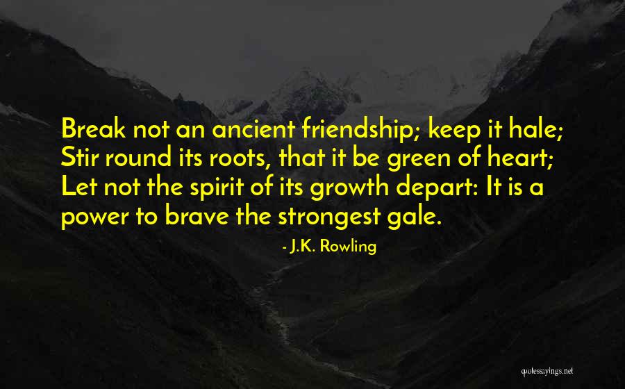 Friendship Roots Quotes By J.K. Rowling Friendship Roots Quotes By J.K. Rowling
