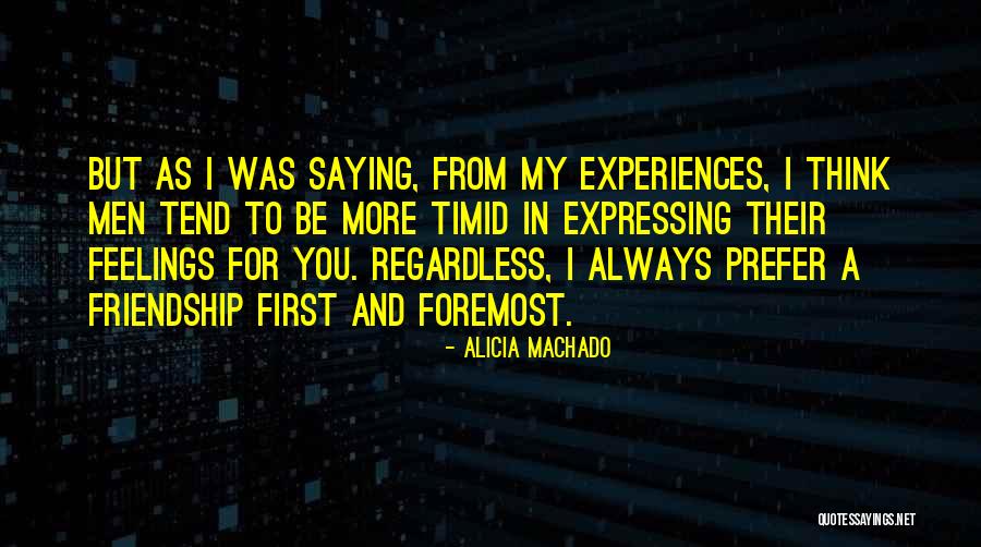 Friendship Saying Sorry Quotes By Alicia Machado