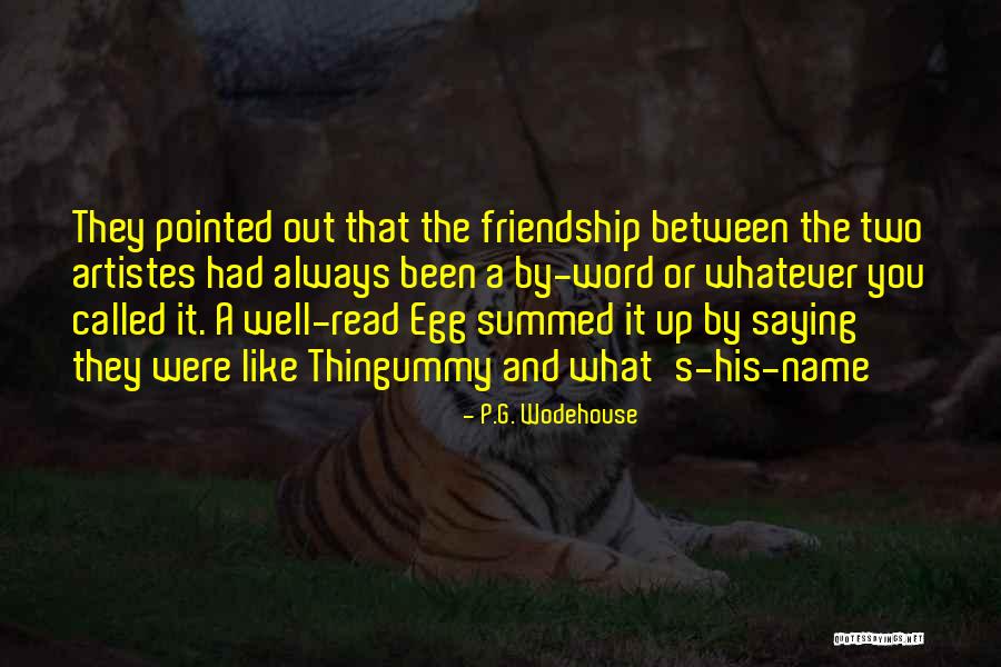 Friendship Saying Sorry Quotes By P.G. Wodehouse