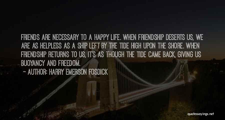 Friendship Ship Quotes By Harry Emerson Fosdick